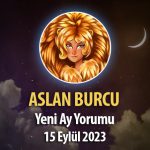 Aslan Burcu - Yeni Ay Burç Yorumu 15 Eylül 2023