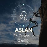 Aslan Burcu - En Güvenilir Özelliği