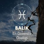 Balık Burcu - En Güvenilir Özelliği