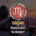 Başak Burcu - İlişkisinden Ne Bekler?