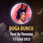 Boğa Burcu - Yeni Ay Burç Yorumu 15 Eylül 2023