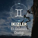 İkizler Burcu - En Güvenilir Özelliği