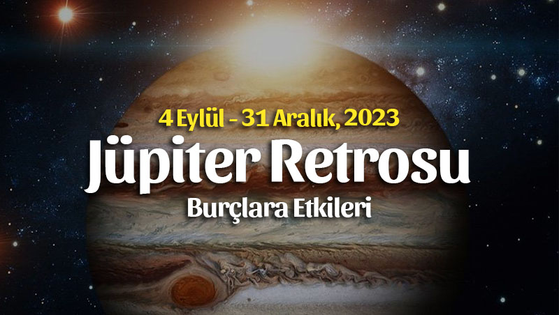 Jüpiter Retrosu Boğa Burcunda Burç Yorumları – 4 Eylül 2023