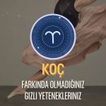 Koç Burcu - Gizli Yetenekleri