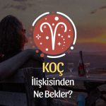 Koç Burcu - İlişkisinden Ne Bekler?