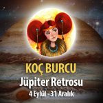 Koç Burcu - Jüpiter Retrosu Burç Yorumu 4 Eylül 2023