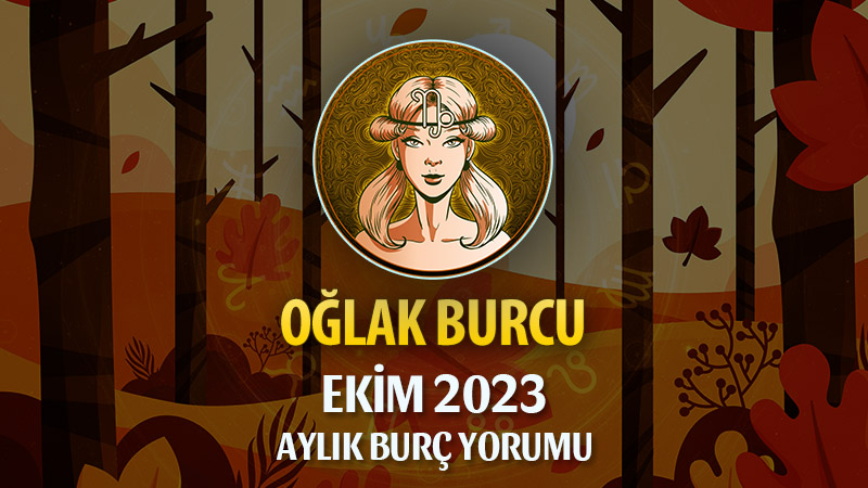 Oğlak Burcu Ekim 2023 Yorumu