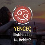 Yengeç Burcu - İlişkisinden Ne Bekler?