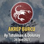 Akrep Burcu Ay Tutulması & Dolunay Burç Yorumu