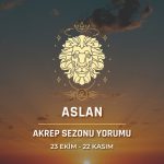 Aslan Burcu - Akrep Sezonu Yorumu