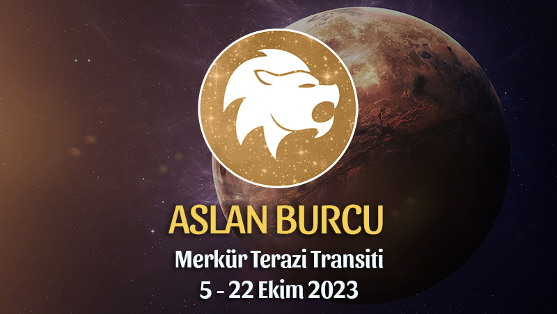 Aslan Burcu - Merkür Terazi Transiti Yorumu 5 Ekim 2023