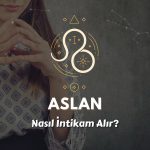 Aslan Burcu Nasıl İntikam Alır