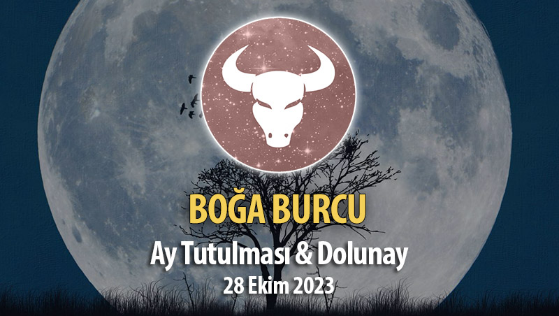 Boğa Burcu Ay Tutulması & Dolunay Burç Yorumu