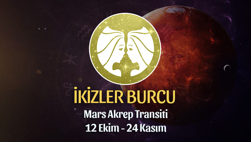 İkizler Burcu - Mars Akrep Transiti Yorumu