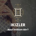 İkizler Burcu Nasıl İntikam Alır