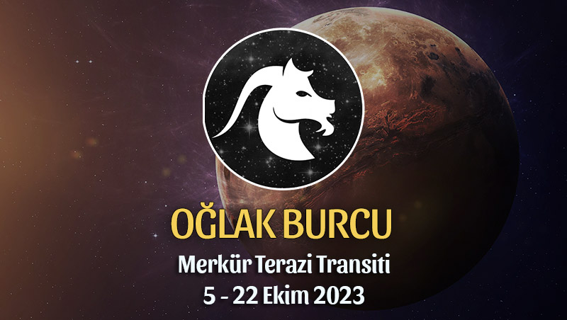 Oğlak Burcu - Merkür Terazi Transiti Yorumu 5 Ekim 2023