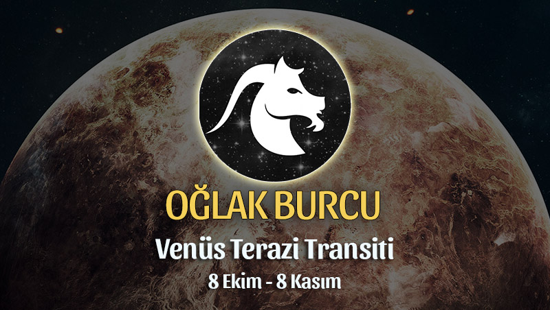 Oğlak Burcu - Venüs Terazi Transiti Burç Yorumu