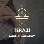 Terazi Burcu Nasıl İntikam Alır