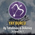 Yay Burcu Ay Tutulması & Dolunay Burç Yorumu