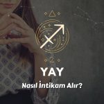 Yay Burcu Nasıl İntikam Alır