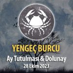 Yengeç Burcu Ay Tutulması & Dolunay Burç Yorumu