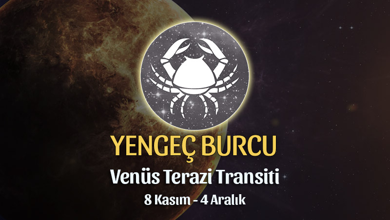 Yengeç Burcu - Venüs Terazi Transiti Yorumu