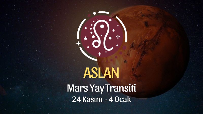 Aslan Burcu - Mars Yay Transiti Burç Yorumu