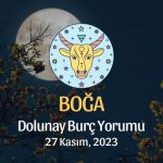 Boğa Burcu - Dolunay Burç Yorumu, 27 Kasım 2023