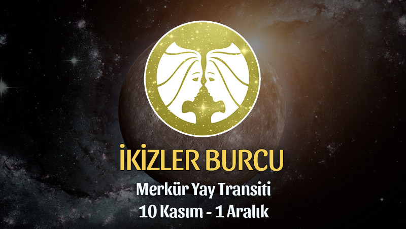 İkizler Burcu - Merkür Yay Transiti Yorumu 10 Kasım 2023