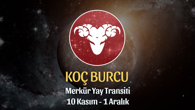 Koç Burcu - Merkür Yay Transiti Yorumu 10 Kasım 2023