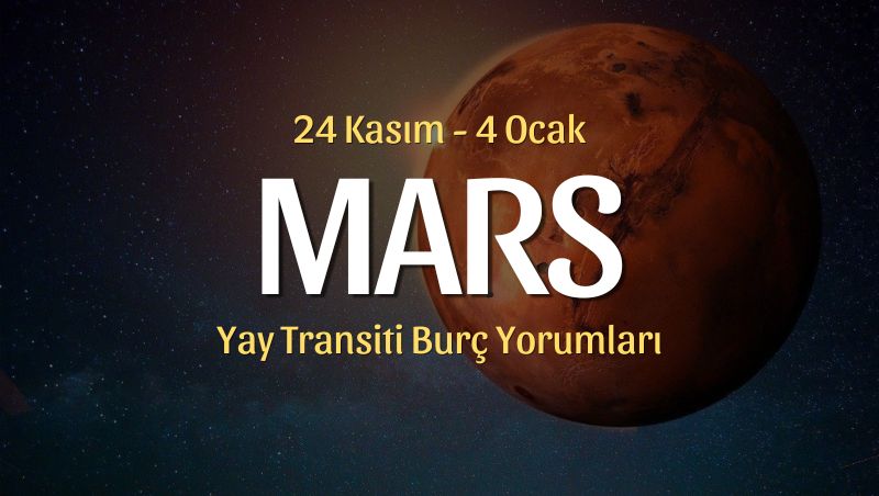 Mars Yay Transiti Burç Yorumları – 24 Kasım 2023