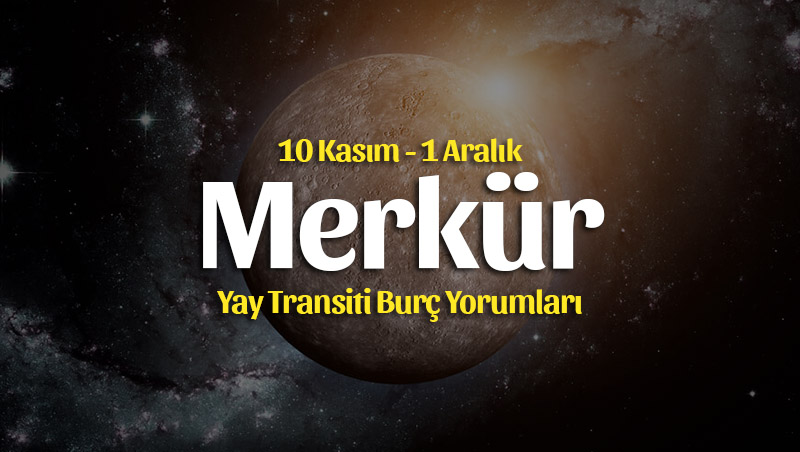 Merkür Yay Transiti Burç Yorumları – 10 Kasım 2023