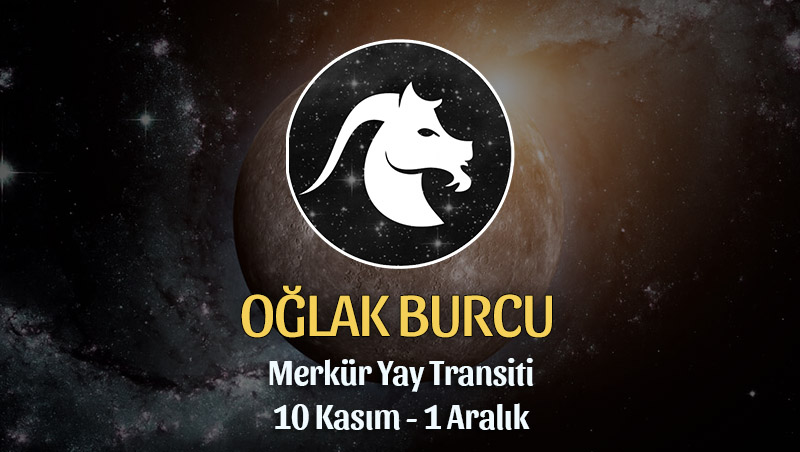 Oğlak Burcu - Merkür Yay Transiti Yorumu 10 Kasım 2023