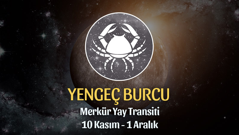 Yengeç Burcu - Merkür Yay Transiti Yorumu 10 Kasım 2023