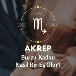 Akrep Burcu Kadını Nasıl Bir Eştir