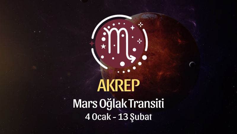 Akrep Burcu - Mars Oğlak Transiti, 4 Ocak 2024