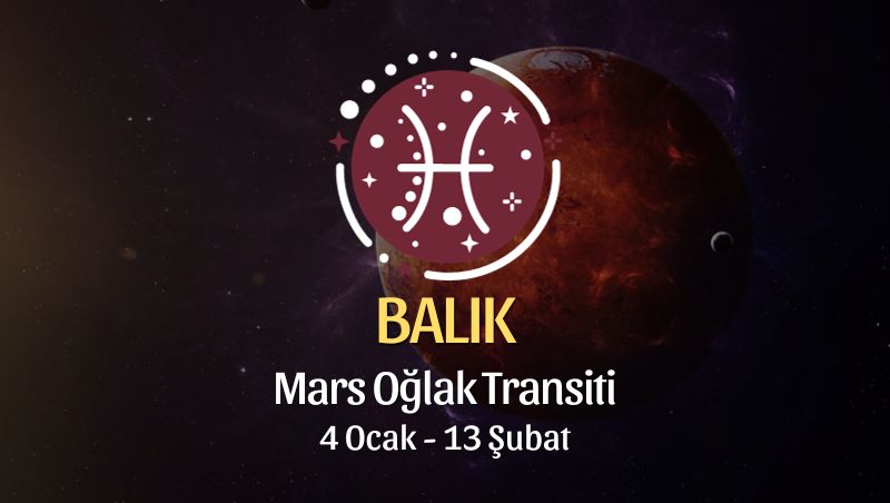 Balık Burcu - Mars Oğlak Transiti, 4 Ocak 2024