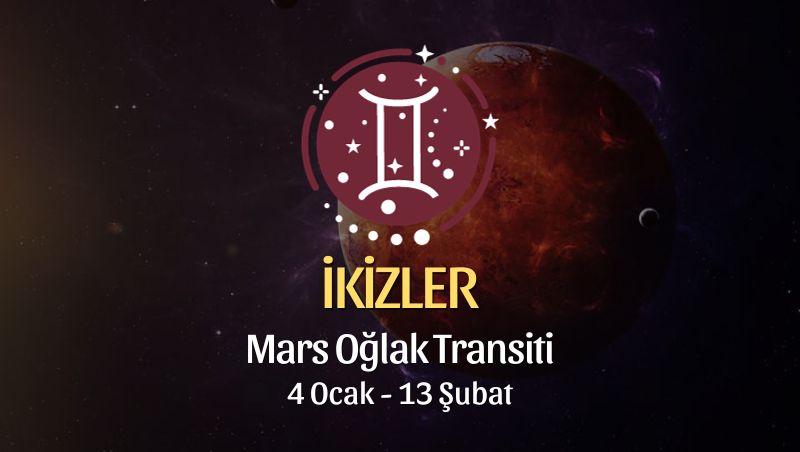 İkizler Burcu - Mars Oğlak Transiti, 4 Ocak 2024