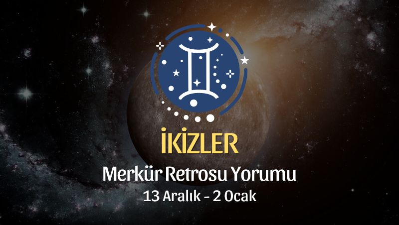 İkizler Burcu - Merkür Retrosu Burç Yorumu