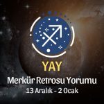 Yay Burcu - Merkür Retrosu Burç Yorumu