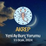 Akrep Burcu - Yeni Ay Burç Yorumu 11 Ocak 2024