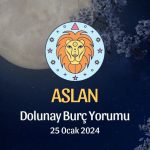 Aslan Burcu - Dolunay Burç Yorumu 25 Ocak 2024