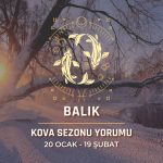 Balık Burcu - 2024 Kova Sezonu Yorumu