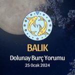 Balık Burcu - Dolunay Burç Yorumu 25 Ocak 2024