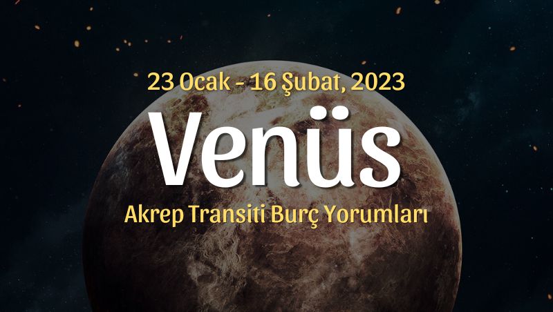 Venüs Oğlak Transiti Burç Yorumları – 23 Ocak 2024