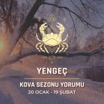 Yengeç Burcu - 2024 Kova Sezonu Yorumu