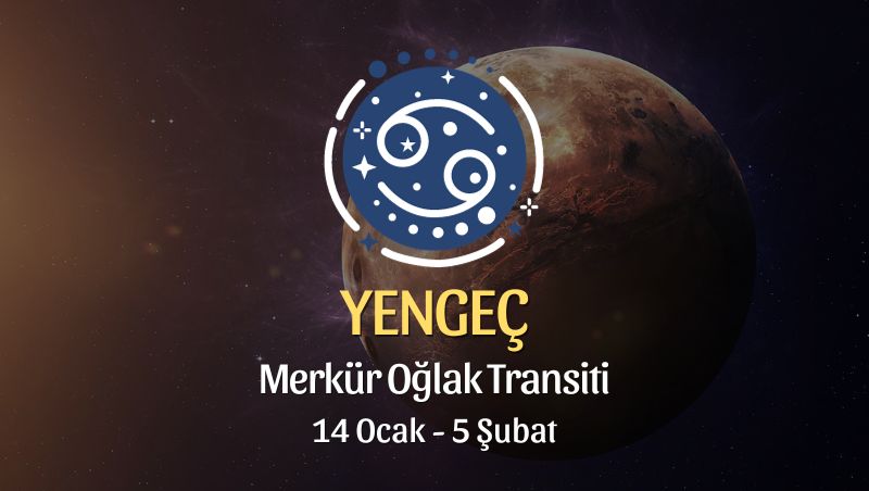 Yengeç Burcu - Merkür Oğlak Transiti Burç Yorumu 14 Ocak 2024