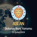 Aslan Burcu - Dolunay Burç Yorumu 24 Şubat 2024