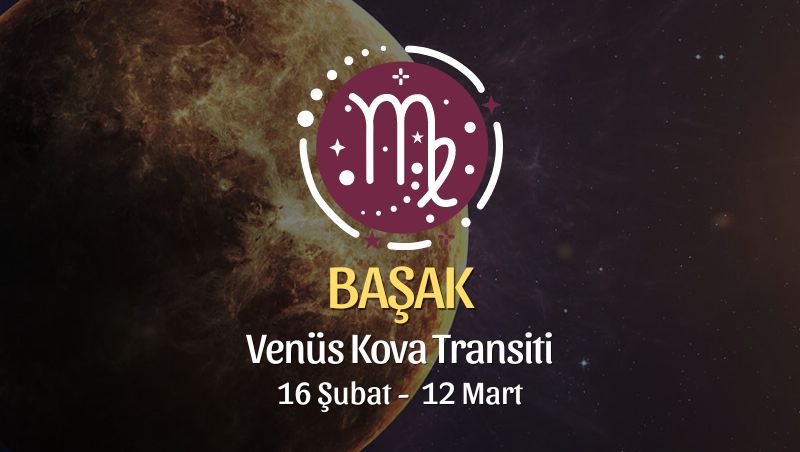 Başak Burcu - Venüs Kova Transiti Yorumu