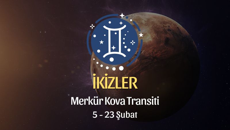 İkizler Burcu - Merkür Kova Transiti Burç Yorumu